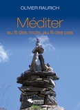 Olivier Raurich - Méditer au fil des mots, au fil des pas. 1 CD audio MP3