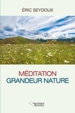 Eric Seydoux - Méditation grandeur nature.