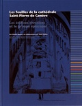 Charles Bonnet - Les fouilles de la cathédrale Saint-Pierre de Genève - Les édifices chrétiens et le groupe épiscopal.