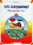  Collectif - Titi et Grosminet - Plus qu'une vie !.