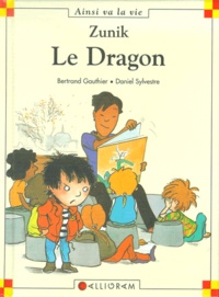 Daniel Sylvestre et Bertrand Gauthier - Zunik Tome 7 : Le Dragon.