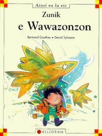 Daniel Sylvestre et Bertrand Gauthier - Zunik Tome 8 : Le Wawazonzon.
