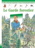 Catherine Huerta et Pascale de Bourgoing - Le Garde Forestier.