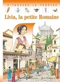 Yves Beaujard et Pascale de Bourgoing - Livia, La Petite Romaine.