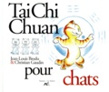 Jean-Louis Brodu et Christian Gaudin - Tai Chi Chuan Pour Chats.