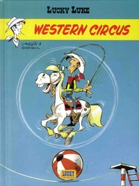 René Goscinny et  Morris - Lucky Luke Tome 5 : Western circus - Tes héros vus à la TV.