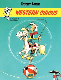  Morris et René Goscinny - Lucky Luke Tome 5 : Western circus.