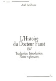 Joël Lefebvre - L'Histoire du Docteur Faust - Traduction. Introduction. Notes et glossaire.