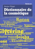 Denise Filippi - Dictionnaire de la cosmétique.