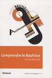 Lionel Richard - Comprendre le Bauhaus - Un enseignement d'avant-garde sous la République de Weimar.