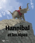Jean-Pascal Jospin et Laura Dalaine - Hannibal et les Alpes - Une traversée, un mythe.
