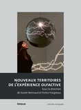 Xavier Bonnaud et Victor Fraigneau - Nouveaux territoires de l'expérience olfactive.