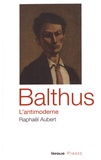 Raphaël Aubert - Balthus, l'antimoderne.