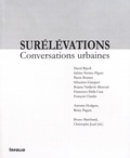 Bruno Marchand et Christophe Joud - Surélévations - Conversations urbaines.