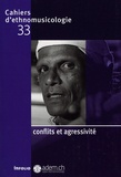 Laurent Aubert - Cahiers d'ethnomusicologie N° 33 : Conflits et agressivité.