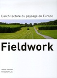 Robert Holden - Fieldwork - L'architecture du paysage en Europe.
