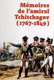 Pavel Vassilievitch Tchitchagov - Mémoires de l'amiral Tchitchagov (1767-1849) - Avec une notice biographique, d'après des documents authentiques.