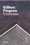Gilbert Pingeon - L'intruse.