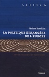 Jérôme Koechlin - La politique étrangère de l'Europe - Entre puissance et conscience.