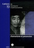 Laurent Aubert et Roberte Hamayon - Cahiers de musiques traditionnelles N° 19 : Chamanisme et possession.