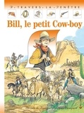 Yves Beaujard et Pascale de Bourgoing - Bill, Le Petit Cow-Boy.