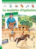 Catherine Huerta et Pascale de Bourgoing - La Monitrice D'Equitation.
