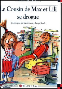 Serge Bloch et Dominique de Saint Mars - Max et Lili Coffret en 3 volumes : Le cousin de Max et Lili se drogue ; Max et Lili ne font pas leurs devoirs ; Max et Lili, Mon carnet d'adresses.