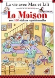 Dominique de Saint Mars et Serge Bloch - La Maison - Avec 100 stickers repositionnables.