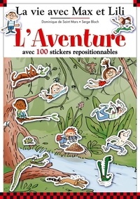 Dominique de Saint Mars et Serge Bloch - L'Aventure avec 100 stickers repositionnables.