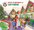 Sylvie Tellier - Les voyages d'Oscar et Margaux Tome 11 : Oscar et Margaux en Lorraine.