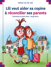 Dominique de Saint Mars et Serge Bloch - Lili veut aider sa copine à réconcilier ses parents.
