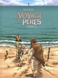 David Ratte - Le Voyage des pères  : Intégrale.