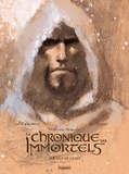 Wolfgang Hohlbein et Benjamin von Eckartsberg - La chronique des immortels Intégrale Cycle 3 : Le coup de grâce.