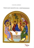 Claude Laporte - Tous les saints de l'Orthodoxie.