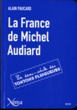 Alain Paucard - La France de Michel Audiard - Le demi-siècle des tontons flingueurs.