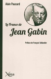 Alain Paucard - La France de Jean Gabin.
