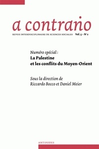Riccardo Bocco et Daniel Meier - A contrario Volume 5 N° 2 : La Palestine et les conflits du Moyen-Orient.