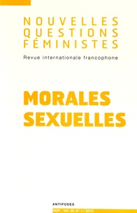 Marta Roca i Escoda et Anne-Françoise Praz - Nouvelles Questions Féministes Volume 35 N° 1/2016 : Morales sexuelles.