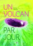 Fanny Vaucher - Un volcan par jour.