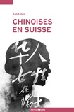 Yali Chen - Chinoises en Suisse - Une perspective féministe.