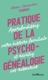 Marie-Geneviève Thomas - Pratique de la psychogénéalogie - Construire son génosociogramme.