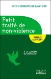 Xavier Cornette de Saint Cyr - Petit traité de non-violence - A la lumière du jaïnisme.