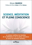 Olivier Raurich - Science, méditation et pleine conscience - La science confirme les bienfaits de la méditation et de la pleine conscience et ouvre de nouveaux horizons....
