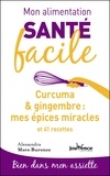 Alessandra Moro Buronzo - Curcuma & gingembre : mes épices miracles - Et 41 recettes.
