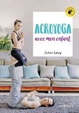 Julien Levy - Acroyoga avec mon enfant.