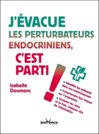 Isabelle Doumenc - J'évacue les perturbateurs endocriniens, c'est parti !.