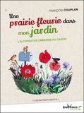 François Couplan - Une prairie fleurie dans mon jardin - L'alternative créative au gazon.