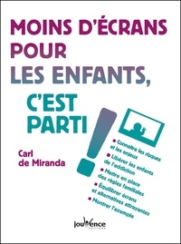 Carl de Miranda - Moins d'écrans pour les enfants, c'est parti !.