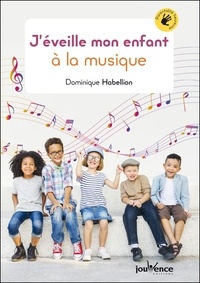 Dominique Habellion - J'éveille mon enfant à la musique.