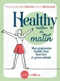 Marie Gabrielle Domizi et Eva Bertrand - Healthy routines du matin - Mon programme healthy food, bien-être et green attitude.